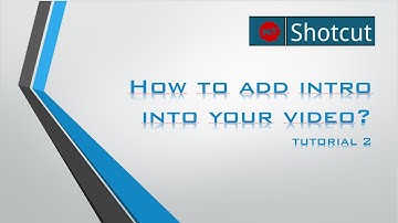 Tutorial: How to add an intro into your video with Shotcut!
