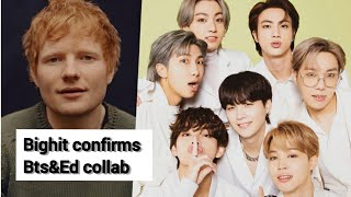 Edsheeran talking about working with BTS | bighit confirms ed&bts collab on a new upcoming song