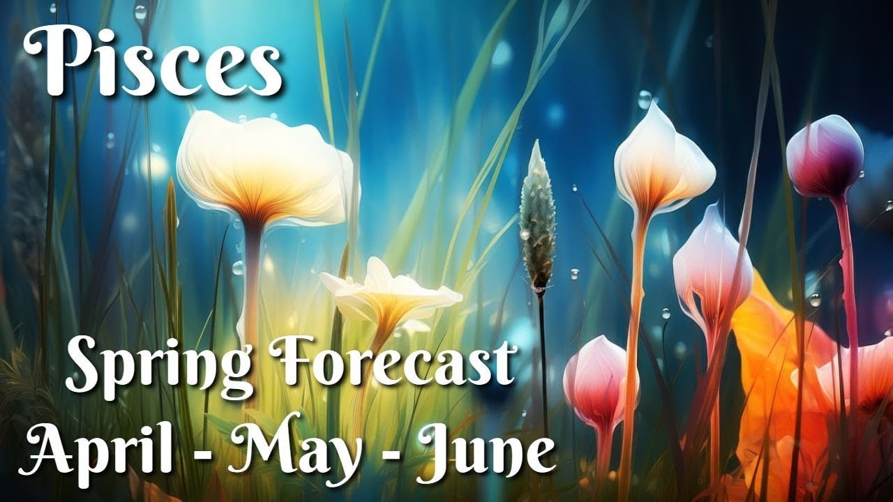 ♓︎ Pisces | Blessings on Blessings! | Spring Tarot Forecast