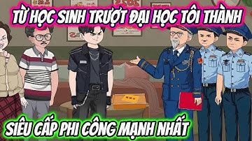Từ Học Sinh Trượt Đại Học Tôi Thành Siêu Cấp Phi Công Mạnh Nhất | HH VietSub