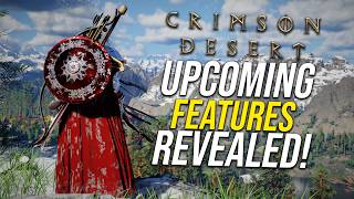 Crimson Desert - Upcoming Features & Content Revealed by Developers!