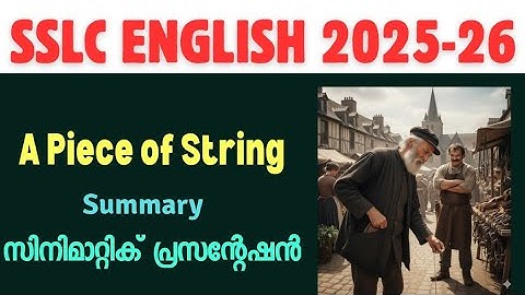 A Piece of String l SSLC ENGLISH I SUMMARY I Cinematic Presentation #class10english #sslcenglish