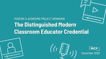 Webinar: Introducing the Distinguished Modern Classroom Educator Credential