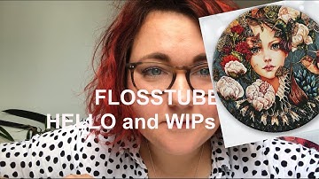 Flosstube#1: Flosstube#1: HELLO! Intro! WIP Parade and Loads of "ems + ems (=M&M