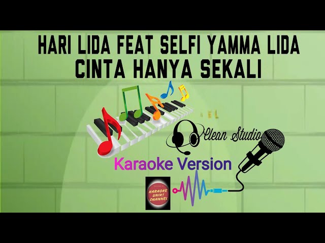 Karaoke Cinta Hanya Sekali Versi Hari Lida feat Selfi Yamma Lida | Karaoke Unik class=