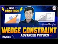 Wedge Constraint - Advanced Physics | Class 11 Physics | JEE 2026 Preparation | @InfinityLearn-JEE