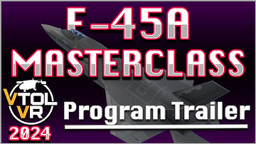 VTOL VR Tutorial: F-45A 2024 Masterclass Trailer - Unleash the Ultimate Flight Experience!