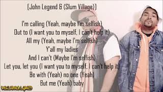 Slum Village - Selfish ft. Kanye West &amp; John Legend (Lyrics)