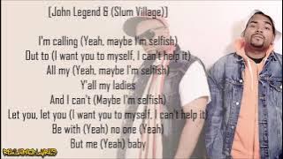 Slum Village - Selfish ft. Kanye West & John Legend (Lyrics)