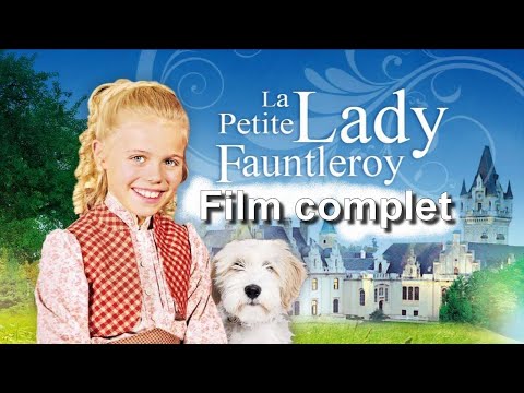 La petite Lady Fauntleroy (Film complet en Français)