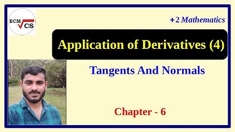 Application of Derivatives (4) | Plus Two | Mathematics |Tangents And Normals