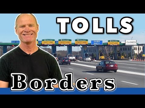 How to Cross International Borders & Approach Toll Booths