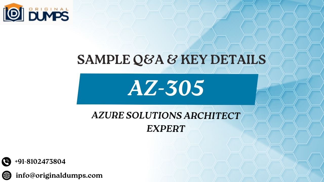 (AZ-305) Azure Solutions Architect Expert – Sample Q&A + Key Topics