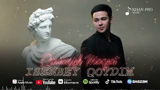 Quwanish Maqsat - Isenbey Qoydim | Қууаныш Мақсат - Исенбей Қойдым