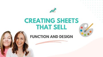 Creating Google Sheets That Sell: Function and Design for Beginners