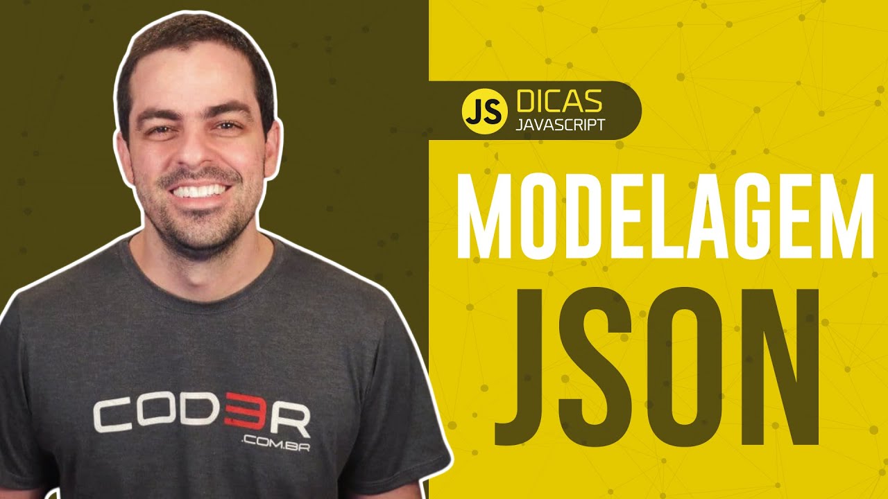 Dicas JavaScript: Modelagem JSON