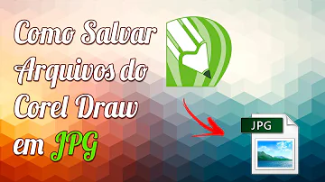 Como salvar um arquivo do Corel Draw em JPG?