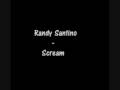 Randy Santino - Scream