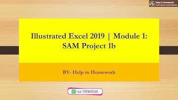 Illustrated Excel 2019 | Module 1: SAM Project 1b || Help in Homework || #homeworkanswers #solved