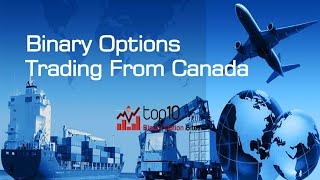 Best Canadian Binary  Options Trading and Brokers Online Sites by top10binary.net