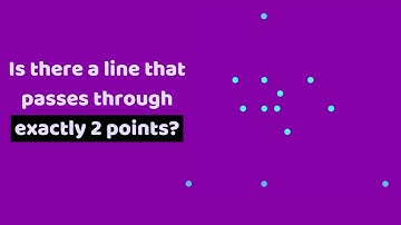Is there (always) a line that passes through exactly 2 points?