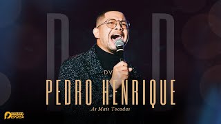 Pedro Henrique | DVD As Mais Tocadas [Gravado Ao Vivo]