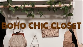 BOHO CHIC CLOSET LOOK. ORGANIZE WITH ME. BEFORE AND AFTER.