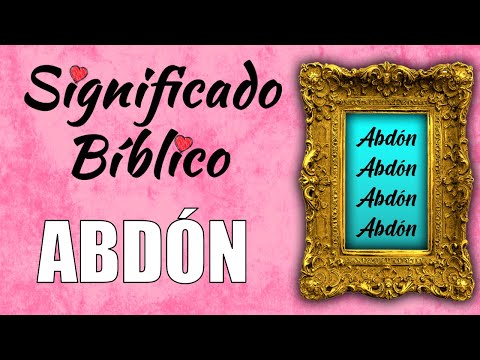 Video: ¿Cuál es el significado de abdón?