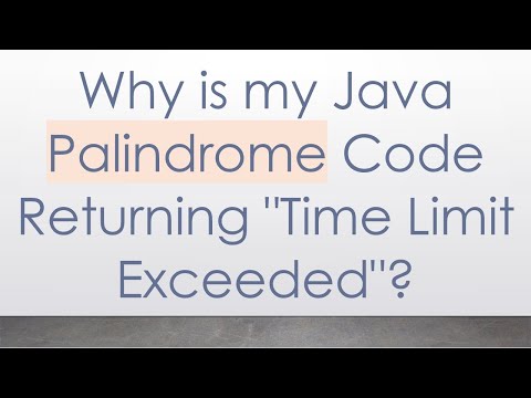 Why is my Java Palindrome Code Returning "Time Limit Exceeded"?
