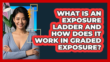 What Is An Exposure Ladder And How Does It Work In Graded Exposure? - CBT Toolkit