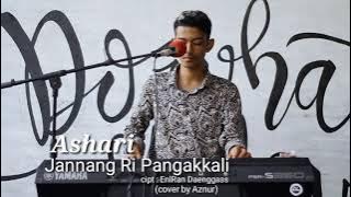 Ashari - Jannang RI Pangakkali | cipt : Enal Gassing (Cover by Aznur)