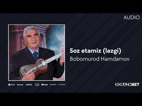 Bobomurod Hamdamov - Soz Etamiz Lazgi