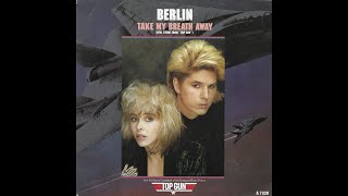 Berlin   Take My Breath Away Audio