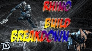 Warframe ♠ 9 - Rhino Build Breakdown, How to mod him - Regular to Advanced Players