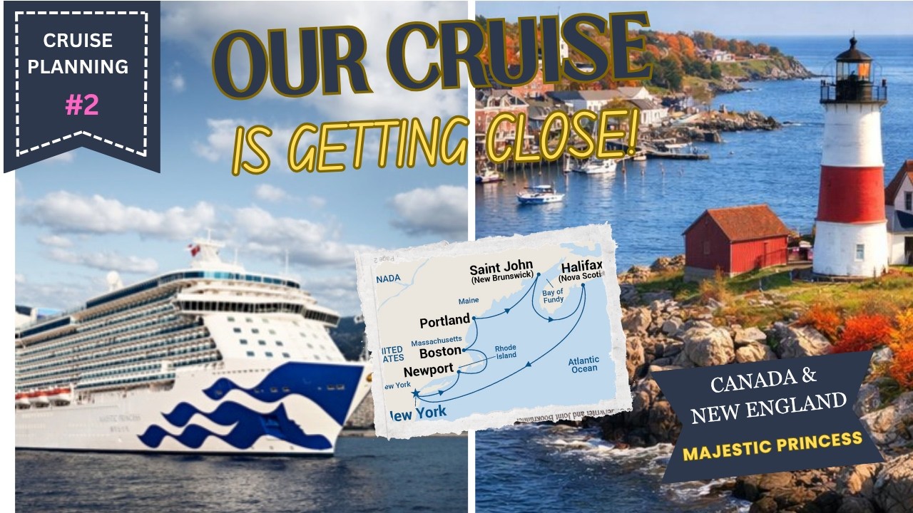 Canada & New England Cruise Planning Update.
