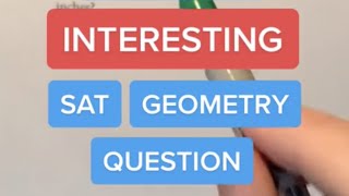 Interesting SAT Geometry Question!