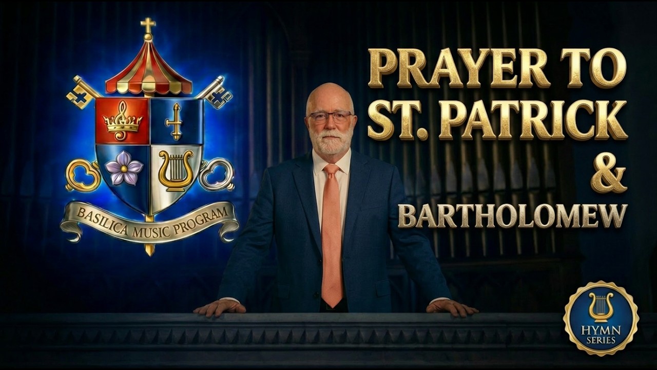 PRAYER TO ST. PATRICK & BARTHOLOMEW - Basilica of Our Lady Immaculate - Bruce Taylor (organ)