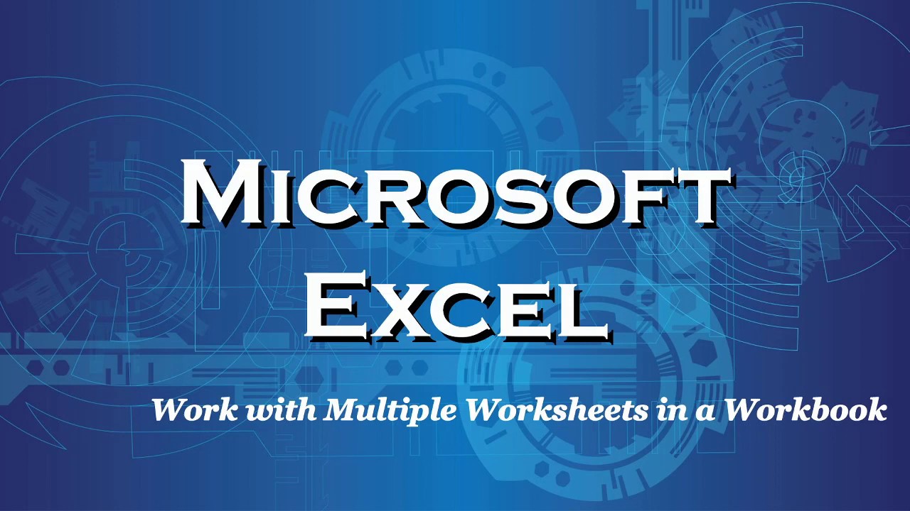 Excel 2016 Work with Multiple Worksheets In a Workbook YouTube