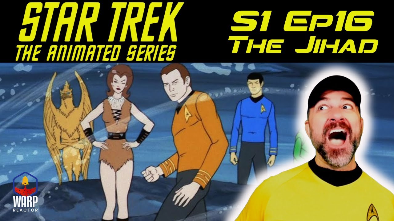 Star Trek: The Animated Series 'The Jihad' 1x16 - Amazing! REACTION & REVIEW