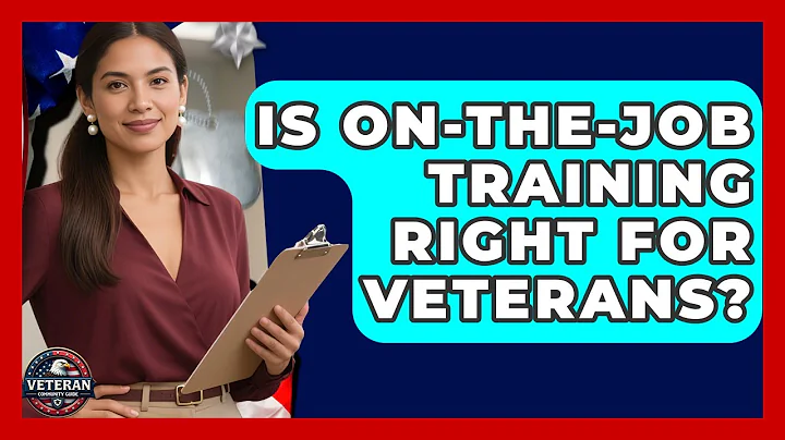 Is On-the-Job Training Right For Veterans? - Veteran Community Guide