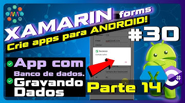 🟪 XAMARIN FORMS Aula 30 - Gravar dados de cadastro