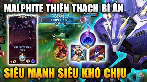 [LMHT Tốc Chiến] Malphite Ngọc Mới Thiên Thạch Bí Ẩn Full Phép Siêu Bá