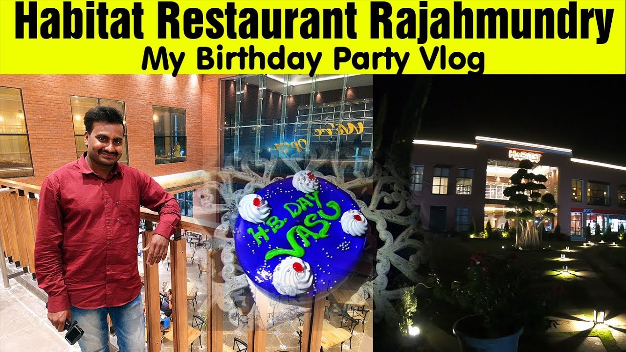 Habitat Restaurant Rajahmundry My Birthday Party Vlog Vasu Vlogs