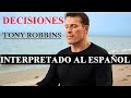 Tony Robbins en Español - Decisiones INTERPRETADO AL ESPAÑOL PARTE 1