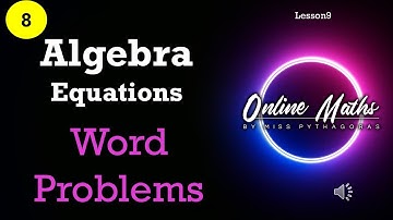 Algebra Grade8: L9 Word Problems leading to Equations