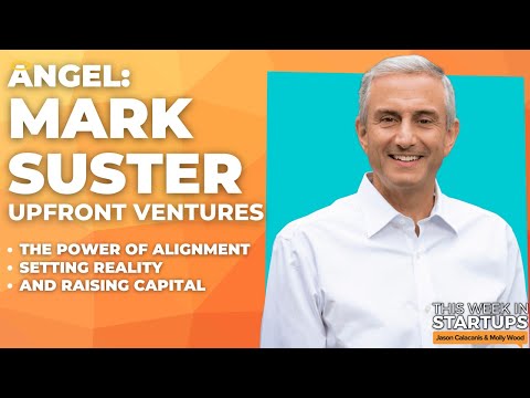 ANGEL: Upfront’s Mark Suster on the power of alignment, setting reality, and raising capital | E1683 thumbnail