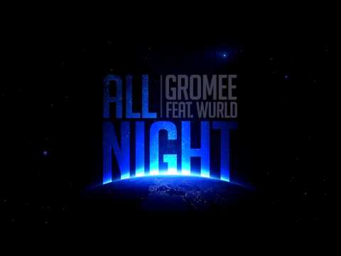 Gromee feat. Wurld - All Night