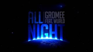 Gromee Feat. Wurld - All Night