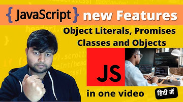 ES6 New Features | Enhance Object Literals | Promise in JS | Classes in JS in HINDI