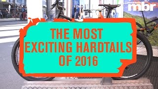 Five of the hottest hardtail mountain bikes for 2016 | MBR